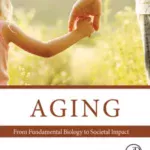 بیولوژی تا اثرات اجتماعی سالمندی