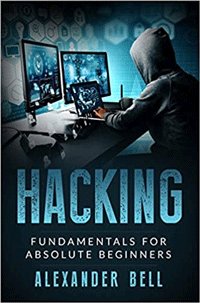 هک کردن: مبانی هک برای تازه کارها (الکساندر بل)